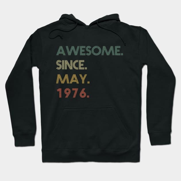 Awesome Since May 1976 Hoodie by potch94